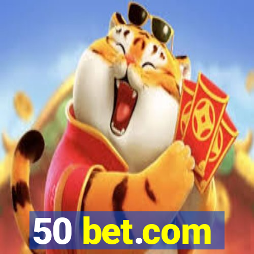 50 bet.com